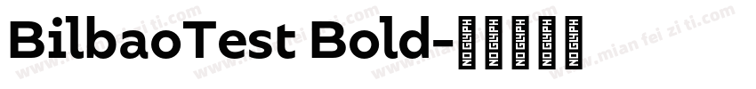 BilbaoTest Bold字体转换